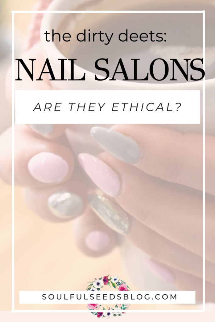 nail salons safe, nail salons ethical, truth nail salons